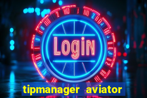 tipmanager aviator aposta 1